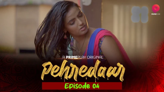 pehredaar-s01e04-–-2022-–-hindi-hot-web-series-–-primeplay
