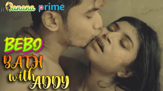 bebo-bath-with-addy-–-2021-–-bengali-short-film-–-bananaprime