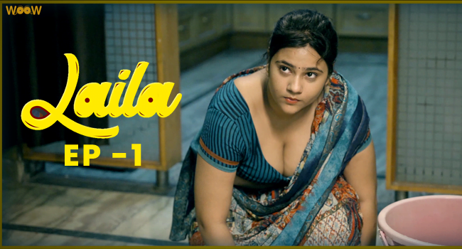 laila-s01e01-–-2022-–-hindi-hot-web-series-–-woow
