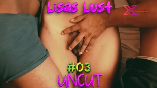 Lisas Lust S01E03 – 2021 – UNCUT Hindi Hot Web Series – XPrime