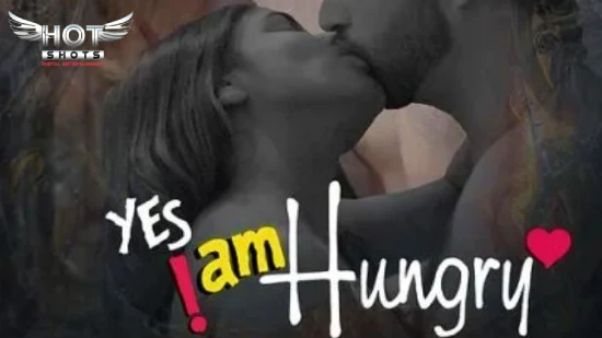Yes I Am Hungry – 2021 – Hindi Hot Short Film – HotShots
