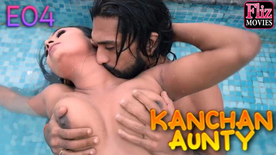 Kanchan Aunty S01E04 – 2021 – Hindi Hot Web Series – NueFliks
