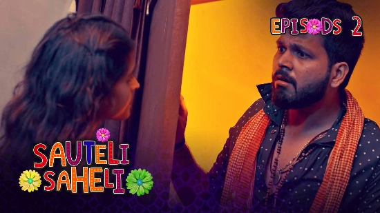 Sauteli Saheli S01E02 – 2021 – Hindi Hot Web Series – Kooku