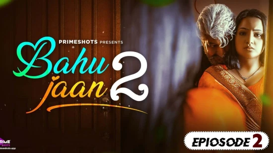 Bahu Jaan S02E02 – 2022 – Hindi Hot Web Series – PrimeShots