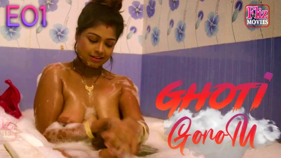 Ghoti Gorom S01E01 – 2020 – Hindi Hot Web Series – NueFliks