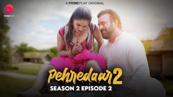 Pehredaar S02E02 – 2022 – Hindi Hot Web Series – PrimePlay