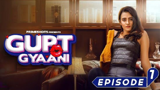 Gupt Gyaani S01E01 – 2022 – Hindi Hot Web Series – PrimeShots