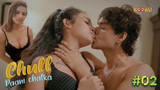 Chull – Paani Chalka – E02 – 2022 – Hindi Hot Web Series – Kooku