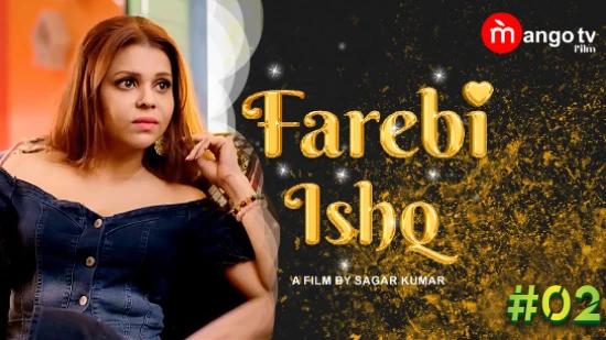 Farebi Ishq S01E02 – 2022 – Hindi Hot Web Series – MangoTV
