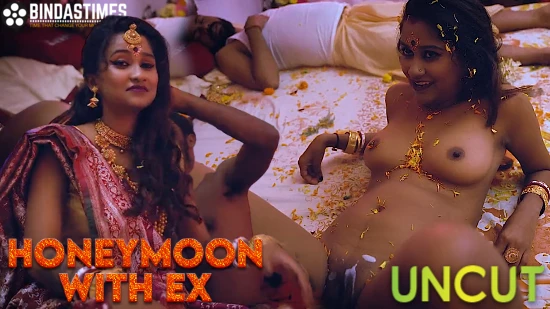 Honeymoon with Ex – 2022 – UNCUT Hindi Short Film – BindasTime