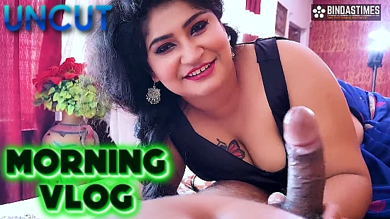 Morning Vlog – 2022 – UNCUT Hindi Short Film – BindasTime