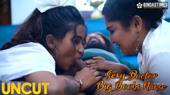 Sexy Doctor & Big Boobs Nurse – 2022 – UNCUT Hindi Short Film – BindasTime