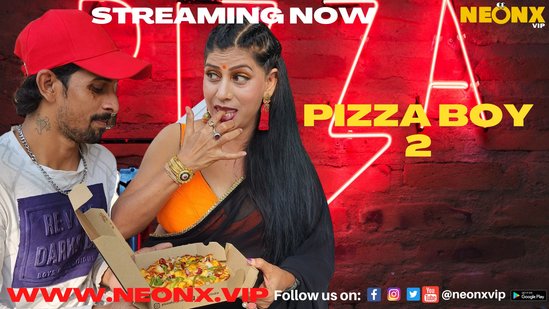 Pizza Boy P02 – 2022 – UNCUT Hindi Short Film – NeonX