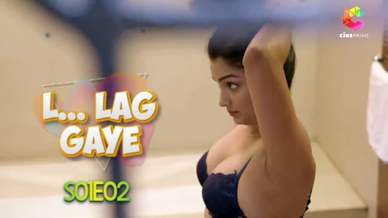 L.. Lag Gaye S01E02 – 2021 – Hindi Hot Web Series – Cineprime