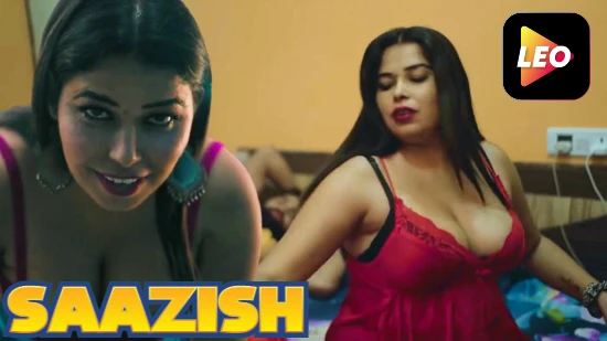 Saazish – 2022 – Hindi Hot Short Film – LeoApp