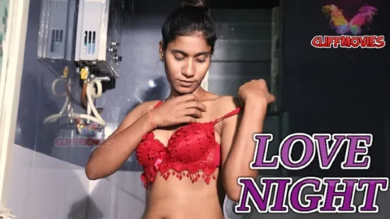 Love Night – 2021 – Hindi Hot Short Film – CLIFFMovies
