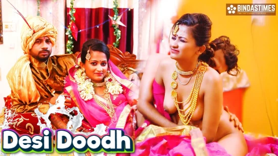 Desi Doodh – 2022 – UNCUT Hindi Short Film – BindasTime