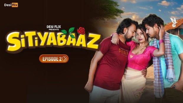 Sitiyabaaz – S01E02 – 2024 – Hindi Hot Web Series – DesiFlix