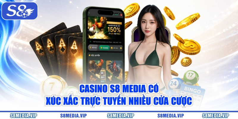 Casino S8 Media có xúc xắc trực tuyến nhiều cửa cược